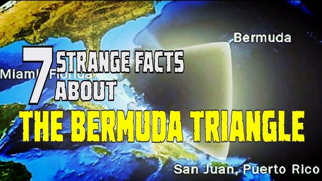 7 Strange and Mysterious facts about the Bermuda Triangle unsolved mysteries
