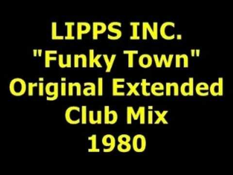 LIPPS INC. Funky Town Extended Mix 1980