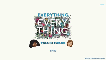 EVERYTHING, EVERYTHING Movie 2017