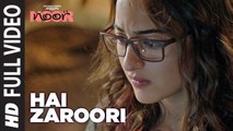 Hai Zaroori Full Song HD Video Noor 2017 Sonakshi Sinha Prakriti Kakar | New Songs