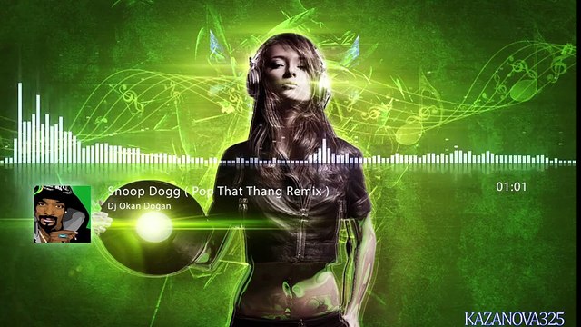 Dj Okan Doğan - Snoop Dogg ( Pop That Thang Remix ) Kopmalık