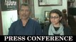 Lipstick Under My Burkha Press Conference | Prakash Jha | Alankrita Shrivastava