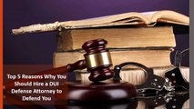 Top 5 Reasons Why You Should Hire a DUI Defense Attorney Las Vegas
