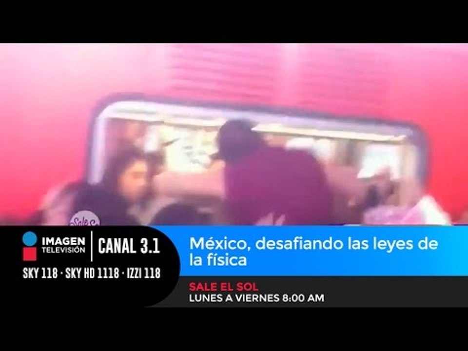 México, desafiando las leyes de la física
