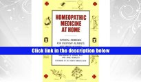 Best Ebook  Homeopathic medicine at home: Natural remedies for everyday ailments and minor