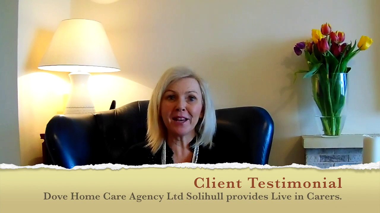 Dove Home Care Agency Ltd client Testimonial.