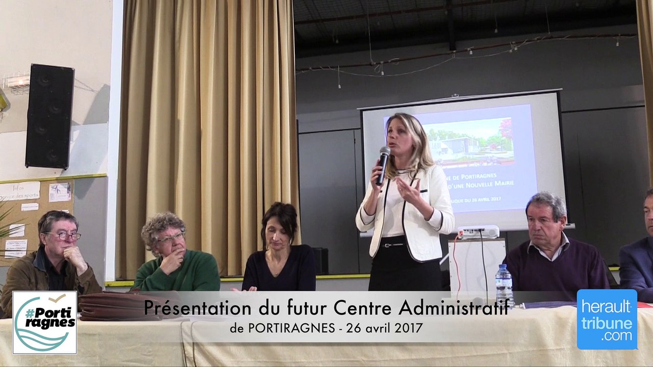 PORTIRAGNES - PRESENTATION DU NOUVEAU CENTRE ADMINISTRATIF 26 AVRIL 2017