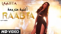 Raabta Title Song| أغنية ديبيكا بادكون وسوشانت سينج مترجمة |بوليوود عرب
