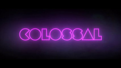 Colossal - Bande-annonce 3 (VO)