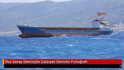 Rus Savaş Gemisiyle Çarpışan Geminin Fotoğrafı