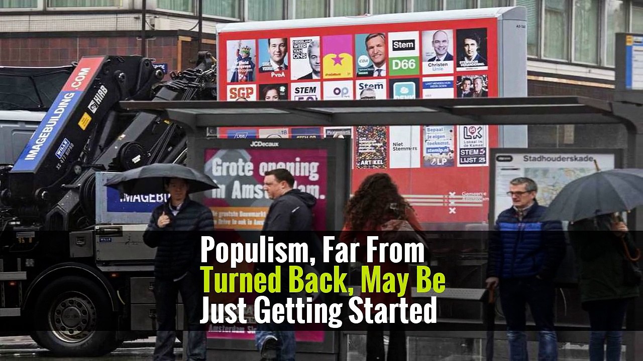 Populism, Far From Turned Back, May Be Just Getting Started