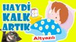 Haydi kalk artık, tembel çocuk kalk artık şarkısı #tembel #çocuk #şarkısı