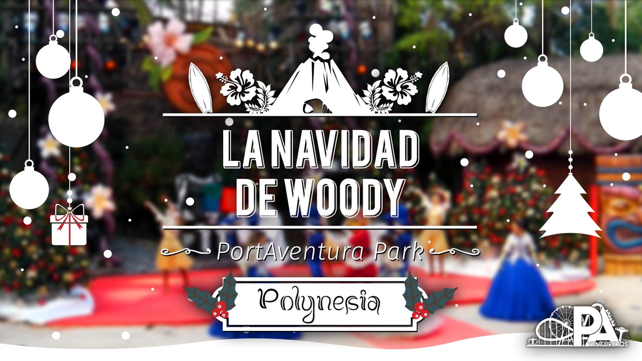 La Navidad de Woody PortAventura 2016 | PortAventureros