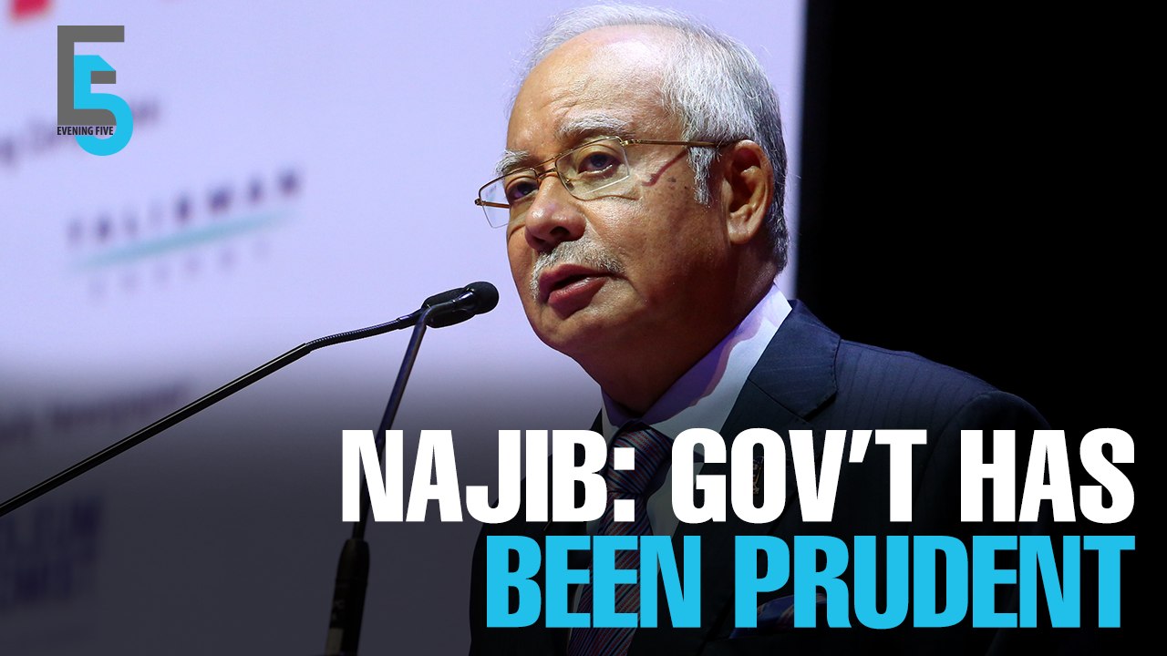 EVENING 5: Najib: Government has been Prudent in spending