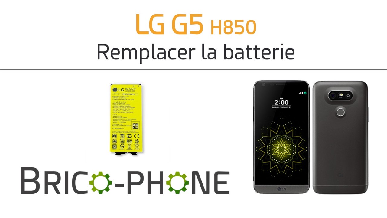 LG G5 (H850) : changer la batterie