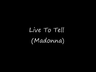 Live To Tell (Madonna) - go-charts musical arrangements