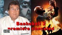 Vinod Khanna's death | Baahubali 2 premiere canceled