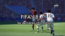 FIFA 18: gameplay, date de sortie et dernières infos