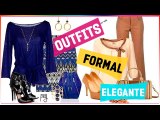 Outfits formales y elegantes I Como combinar tus prendas de una forma elegante y cómoda