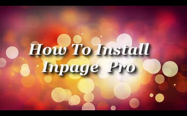 My First Tutorial How To Install InPage Pro