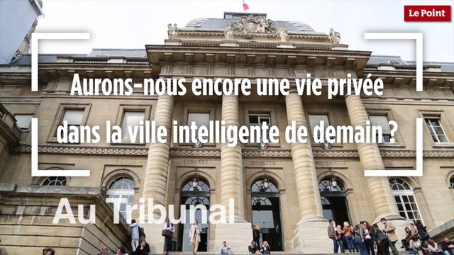 Aurons-nous encore une vie privée dans la ville intelligente de demain ?