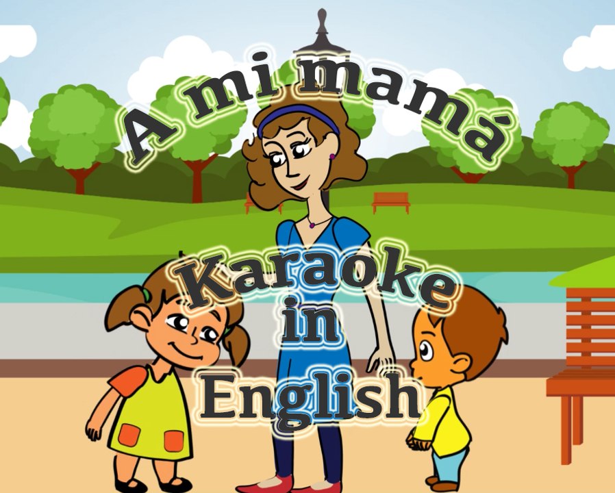 "A mi mamá"-" To my Mom"- Karaoke  with subtitles in English