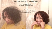 Bridal Fashion Week | My Wedding Dress Story | Tips on Wedding Dress Shopping