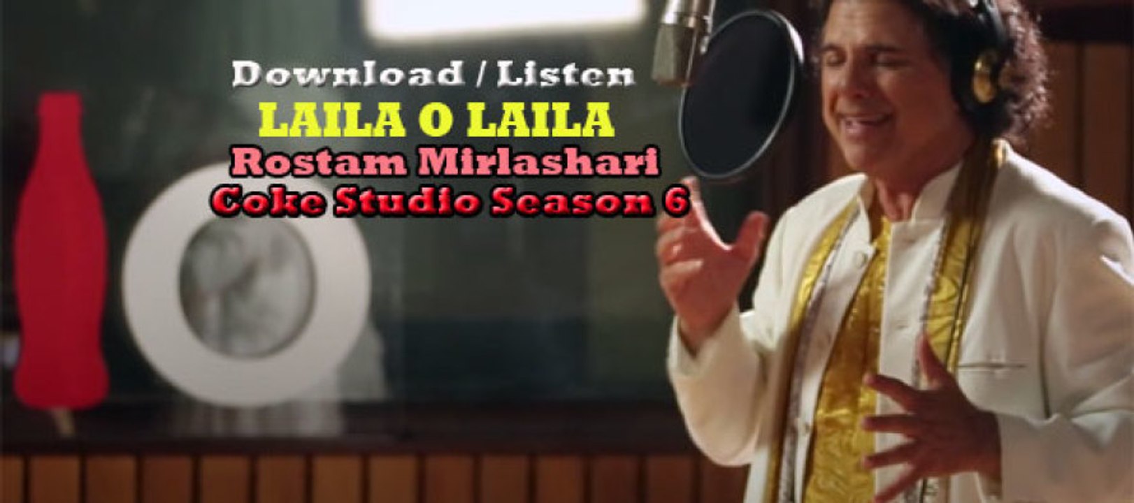 Laila O Laila Rostam Mirlashari Coke Studio Season 6