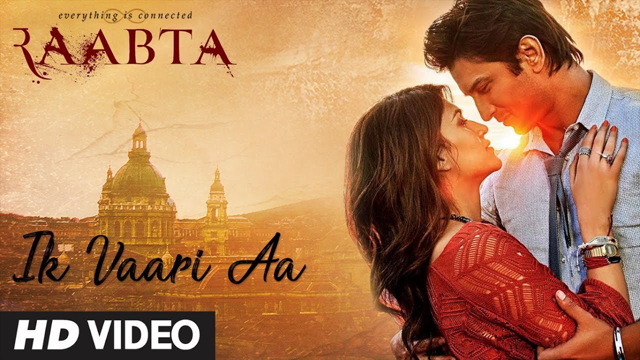 Ik Vaari Aa - Raabta - Sushant Singh Rajput & Kriti Sanon - Pritam Arijit Singh Amitabh Bhattacharya