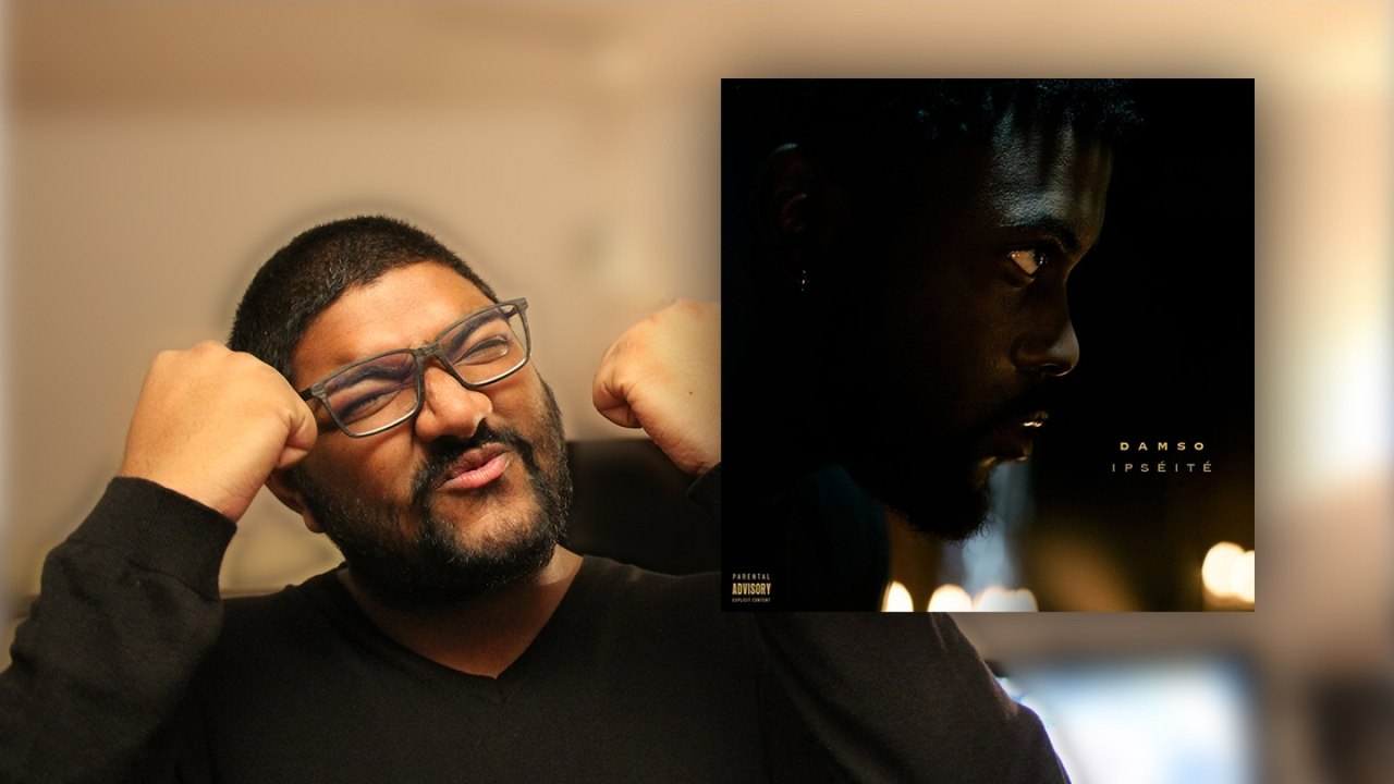 Première Écoute - Ipséité (Damso)