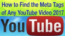 How to Find the Meta Tags for Any YouTube Video 2017