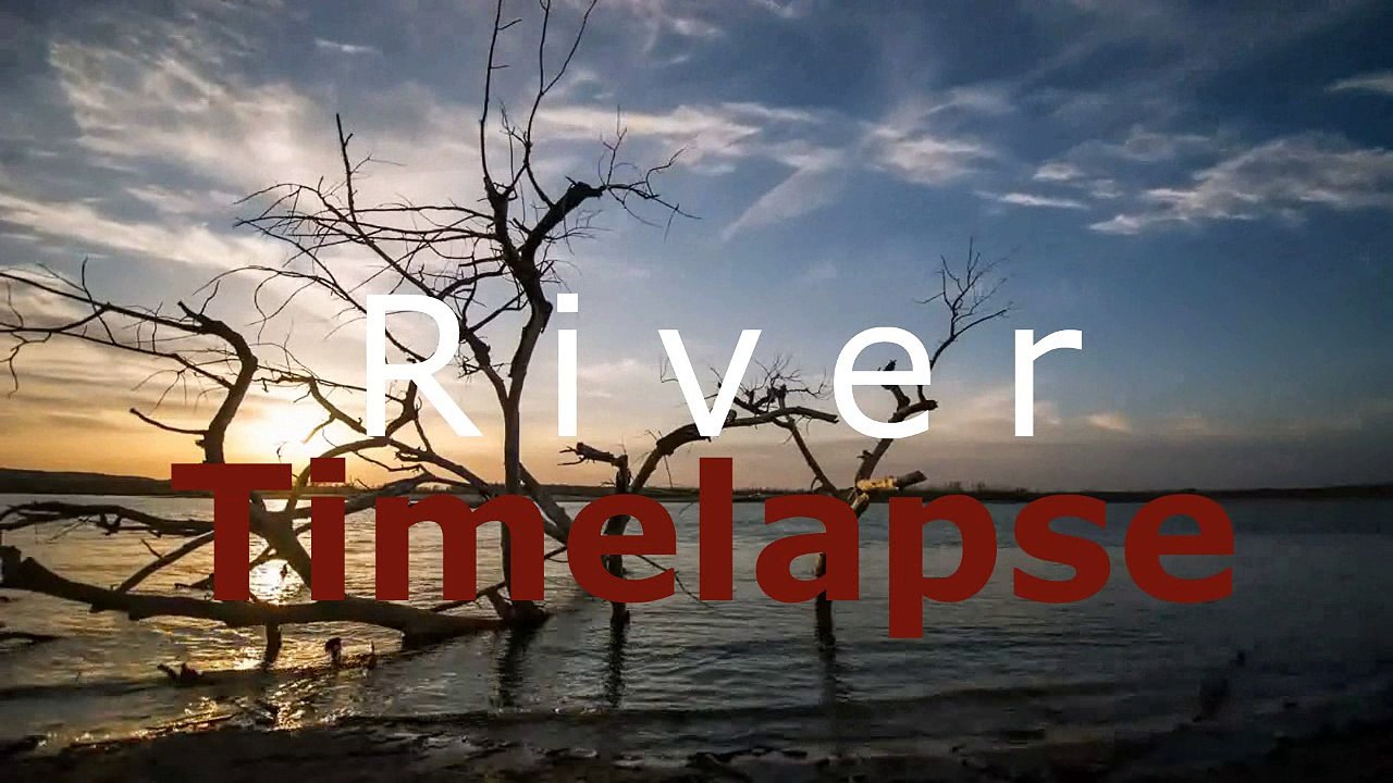 River  Timelapse