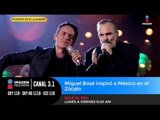 Miguel Bosé inspiró a México en el Zócalo