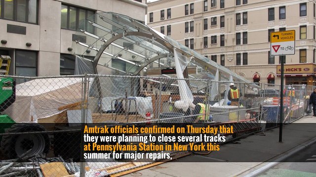 Amtrak Plans to Close Several Penn Station Tracks for Major Repairs -