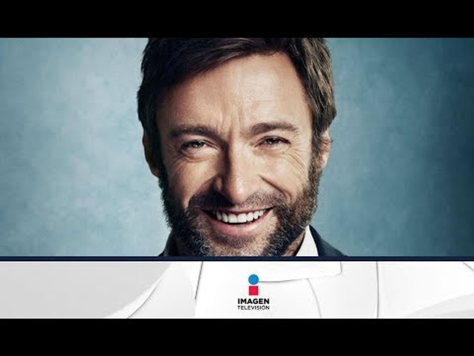 Hugh Jackman se disculpa con México en español | Imagen Entretenimiento