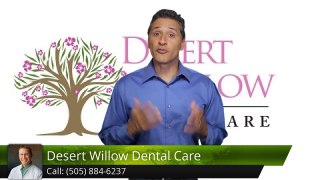 Dental Implants Albuquerque – Desert Willow Dental Care Marvelous 5 Star Review