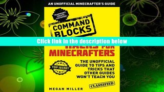 Read Online  Hacks for Minecrafters: Command Blocks: An Unofficial Minecrafters Guide Megan Miller