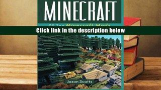 Read Online  Minecraft: 70 Top Minecraft Mods That Your Friends Do Not Know (But Wish They Jason