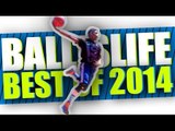 BEST of Ballislife 2014! The Most EPIC Dunks, Ankle Breakers & Plays of The Year!!