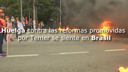Huelga contra las reformas promovidas por Temer se siente en Brasil