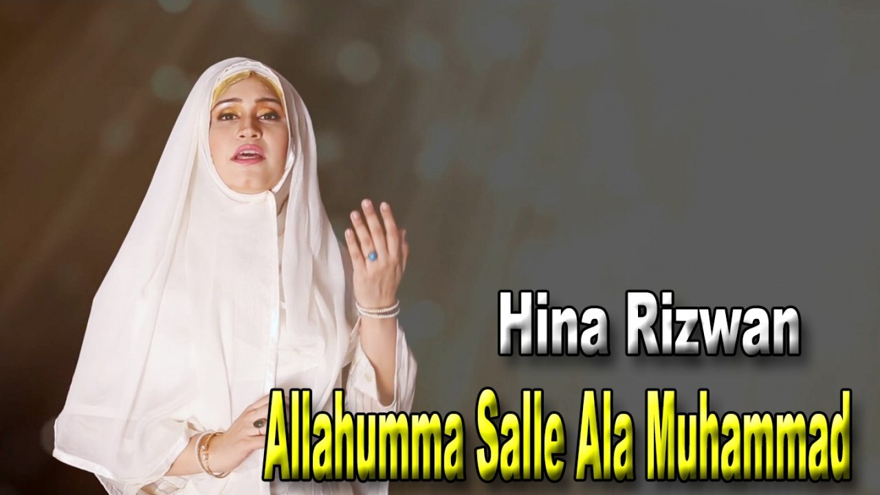 Hina Rizwan - Allahumma Salle Ala Muhammad - video Dailymotion