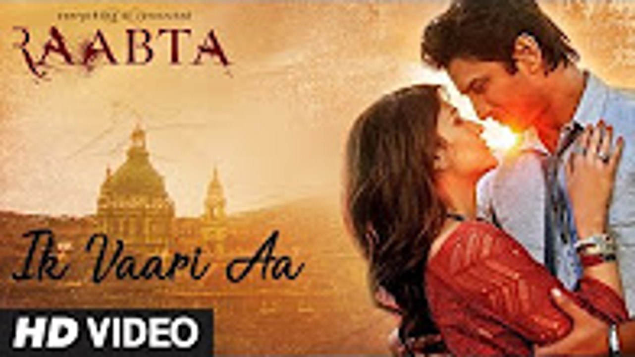 Ik Vaari Aa | Raabta | Sushant Singh Rajput & Kriti Sanon | Pritam | Arijit Singh
