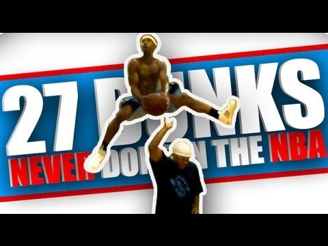 27 Dunks NEVER Done In The NBA Dunk Contest That Would ALL Get 50s!