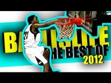 The BEST of Ballislife 2012!! The Top Dunks, Handles & Plays of The Year! INSANE Highlights!!