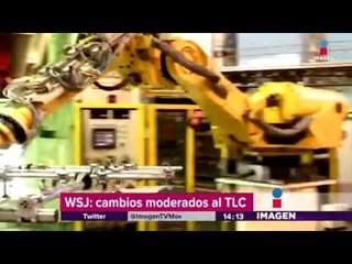 Cambios de Trump al TLC serán 'moderados'