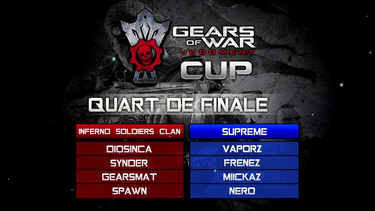 Gears Judgement French Cup 1/4 de Finale: ISC vs SupreMe