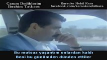 Ibrahim Tatlises Canim Dediklerim (karaoke)