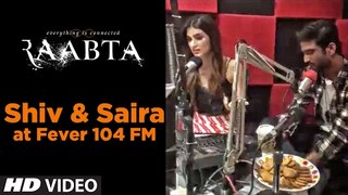 LIVE- Shiv & Saira at Fever 104 FM I Raabta