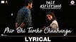 Phir Bhi Tumko Chaahunga - Lyrical _ Half Girlfriend _ Arjun K, Shraddha K _ Arijit Singh, Shashaa T