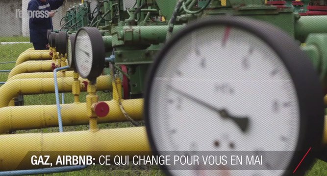 Gaz, Airbnb, impôts: ce qui change pour vous en mai
